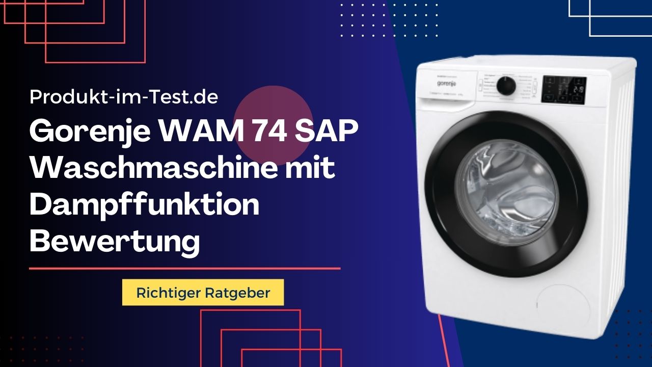 Gorenje WAM 74 SAP Waschmaschine mit Dampffunktion Bewertung