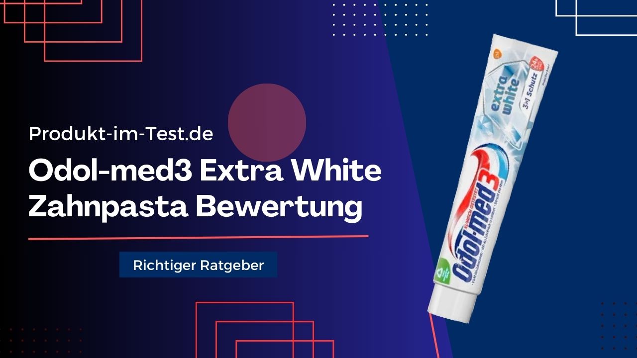Odol-med3 Extra White Zahnpasta Bewertung